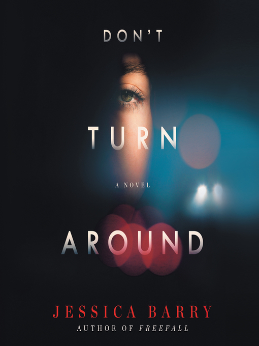 Title details for Don't Turn Around by Jessica Barry - Available